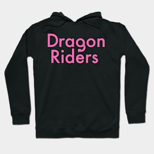 Hot Pink Dragon Riders Text Design Hoodie